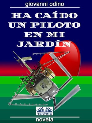 cover image of Ha Caído Un Piloto En Mi Jardín